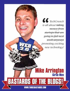 Michael Arrington Bastard of the Blogs