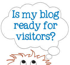 Graphic - Copyright by Lorelle VanFossen - Is my blog ready for visitors
