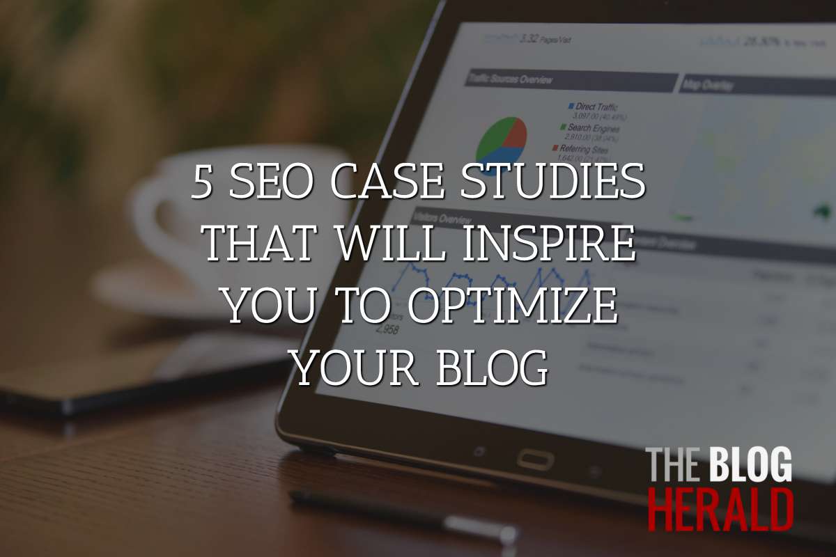 5 SEO Case Studies that Will Inspire You to Optimi