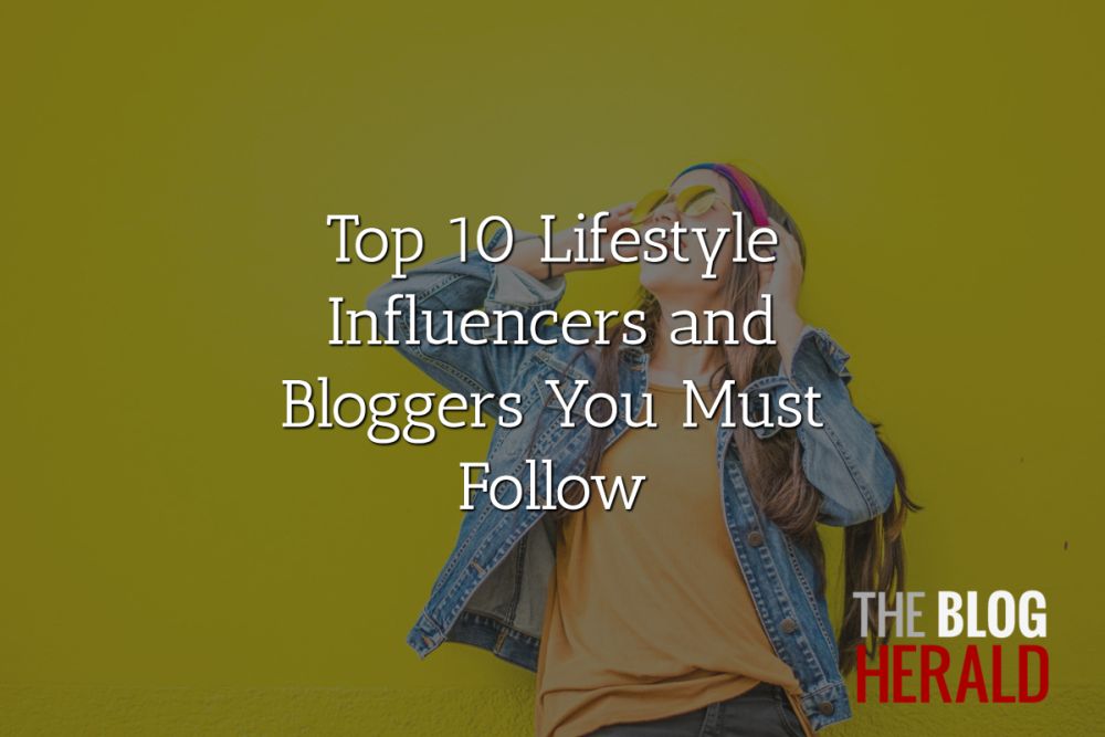 lifestyle influencers and bloggers